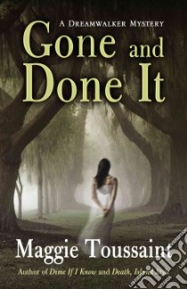 Gone and Done It libro in lingua di Toussaint Maggie