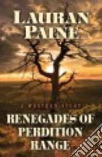 Renegades of Perdition Range libro in lingua di Paine Lauran