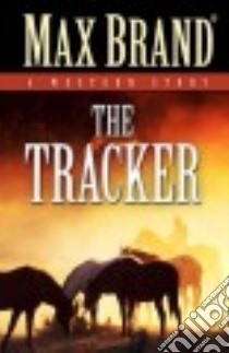 The Tracker libro in lingua di Brand Max