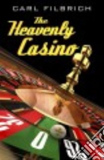 The Heavenly Casino libro in lingua di Filbrich Carl
