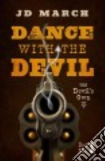 Dance With the Devil libro in lingua di March J. D.