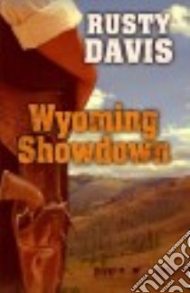 Wyoming Showdown libro in lingua di Davis Rusty