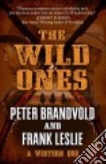 The Wild Ones libro in lingua di Brandvold Peter, Leslie Frank