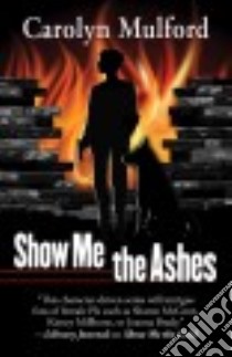 Show Me the Ashes libro in lingua di Mulford Carolyn