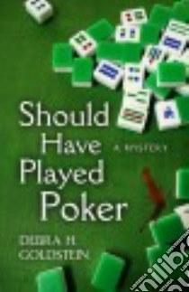 Should Have Played Poker libro in lingua di Goldstein Debra H.