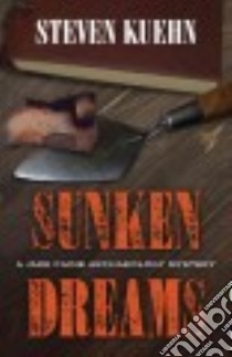 Sunken Dreams libro in lingua di Kuehn Steven