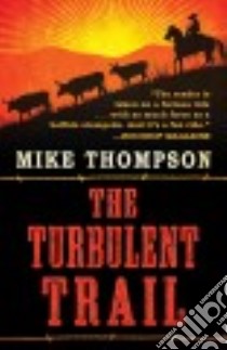 The Turbulent Trail libro in lingua di Thompson Mike