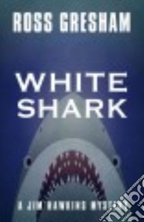 White Shark libro in lingua di Gresham Ross
