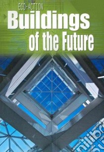 Buildings of the Future libro in lingua di Royston Angela