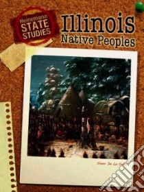 Illinois Native Peoples libro in lingua di Santella Andrew