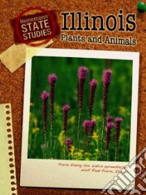 Illinois Plants and Animals libro in lingua di Santella Andrew