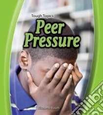 Peer Pressure libro in lingua di Raum Elizabeth