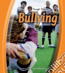 Bullying libro in lingua di Raum Elizabeth