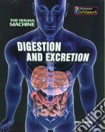 Digestion and Excretion libro in lingua di Spilsbury Louise