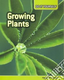 Growing Plants libro in lingua di Claybourne Anna