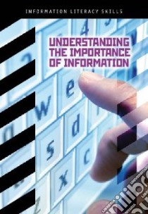 Understanding the Importance of Information libro in lingua di Pulver Beth A., Adcock Donald C.