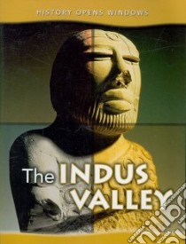 The Indus Valley libro in lingua di Shuter Jane