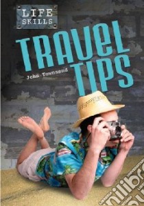 Traveler's Tips libro in lingua di Townsend John