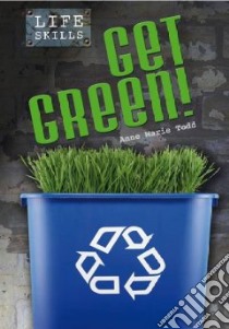 Get Green! libro in lingua di Todd Ann Marie