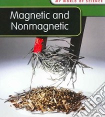 Magnetic and Nonmagnetic libro in lingua di Royston Angela