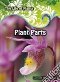 Plant Parts libro in lingua di Spilsbury Richard, Spilsbury Louise