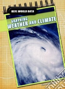 Graphing Weather and Climate libro in lingua di Oxlade Chris