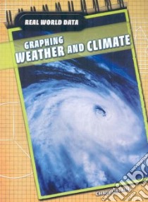 Graphing Weather and Climate libro in lingua di Oxlade Chris