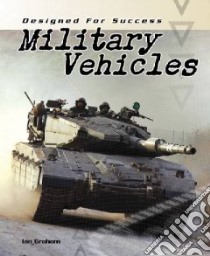 Military Vehicles libro in lingua di Graham Ian