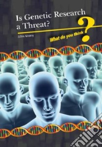 Is Genetic Research a Threat? libro in lingua di Meany John