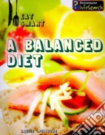 A Balanced Diet libro in lingua di Spilsbury Louise