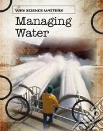 Managing Water libro in lingua di Spilsbury Richard
