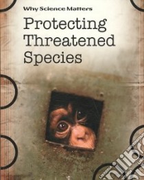 Protecting Threatened Species libro in lingua di Morgan Sally