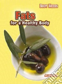 Fats for a Healthy Body libro in lingua di Powell Jillian