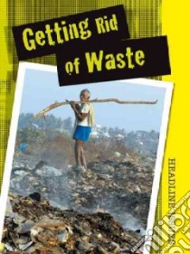 Getting Rid of Waste libro in lingua di Royston Angela