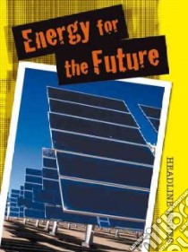 Energy for the Future libro in lingua di Royston Angela