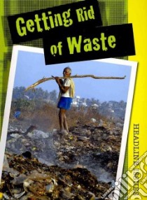 Getting Rid of Waste libro in lingua di Royston Angela