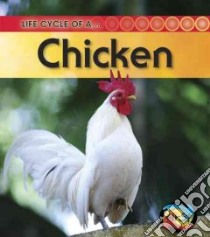 Life Cycle of A Chicken libro in lingua di Royston Angela