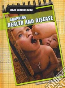 Graphing Health and Disease libro in lingua di Somervill Barbara A.