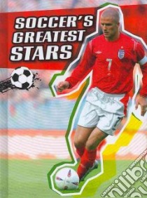 Soccer's Greatest Stars libro in lingua di Hurley Michael