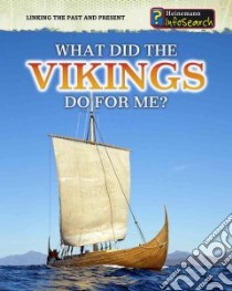 What Did the Vikings Do for Me? libro in lingua di Raum Elizabeth