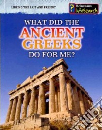 What Did the Ancient Greeks Do for Me? libro in lingua di Catel Patrick