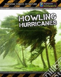 Howling Hurricanes libro in lingua di Spilsbury Louise, Spilsbury Richard