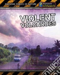 Violent Volcanoes libro in lingua di Spilsbury Louise, Spilsbury Richard