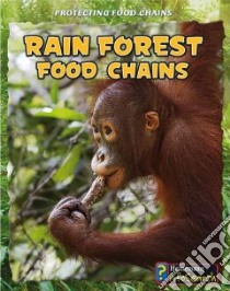 Rain Forest Food Chains libro in lingua di Moore Heidi