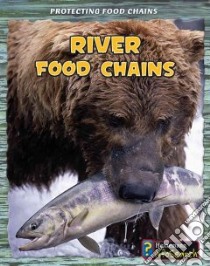 River Food Chains libro in lingua di Lynette Rachel