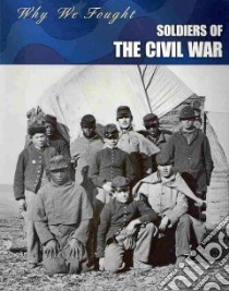 Soldiers of the Civil War libro in lingua di Roche Tim