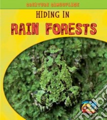 Hiding in Rain Forests libro in lingua di Underwood Deborah