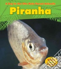 Piranha libro in lingua di Ganeri Anita