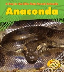 Anaconda libro in lingua di Ganeri Anita