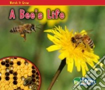 A Bee's Life libro in lingua di Dickmann Nancy